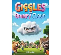 Giggles the Grumpy Cloud: Read-Aloud Storybook with Extra Fun - Coloring & Family Games - Poems, Silly Questions, Jokes & more (Giggles All The Way)