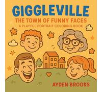 Giggleville: A Funny Faces Coloring Book for Kids and Adults - Relax, Laugh, and Create!