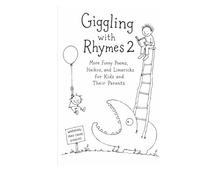 Giggling with Rhymes 2: More Funny Poems, Haikus, and Limericks for Kids and Their Parents - 70+ Clean Silly Poems with Interactive Activities (Giggling with Rhymes: Funny Poetry for Kids)