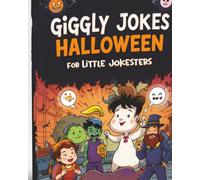 Giggly Jokes Halloween for Little Jokesters: A Fun Book with Silly Spooky Pictures for kids!