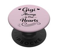 Gigi Always In Our Hearts - Abuela Familiar Orgullosa y Amorosa PopSockets PopGrip Adhesivo