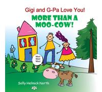 Gigi and G-Pa Love You!: More Than a Moo-Cow!