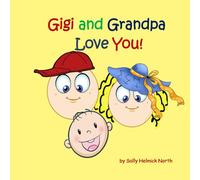 Gigi and Grandpa Love You!: for a baby