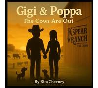 Gigi and Poppa: The Cows Are Out (Gigi & Poppa)