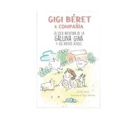 Gigi Béret. La loca aventura de la gallian Gina y los huevos azules