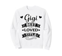 Gigi Best Loved Title - Linda Abuela de Familia Orgullosa y Amorosa Sudadera
