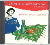 Gigi Bigot - Contes De Haute Bretagne - Histoires Sous Le Pommier