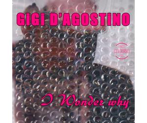 Gigi D'Agostino - I Wonder Why