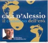 Gigi D'Alessio - Il cammino dell'etÓ (1 track, 2001)