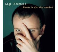 Gigi D'Alessio - Quando La Mia Vita Cambiera'