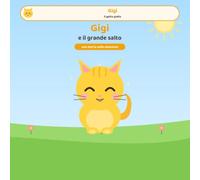 Gigi e il grande salto: Un'avventura di Gigi, il gatto giallo