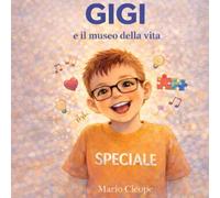 GIGI e il Museo della Vita