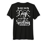 Gigi por Primera Vez Deja Que comience el estropeo (en la Parte Posterior) Camiseta Premium