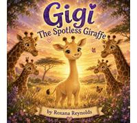 Gigi The Spotless Giraffe