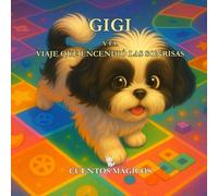 Gigi y el Viaje que Encendió las Sonrisas