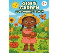 Gigi's Garden Colouring Book: Colourful Garden Adventures with Bugs, Veggies & Nature Friends - For Kids Ages 4+