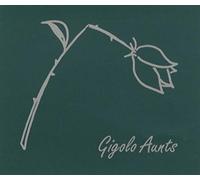 Gigolo Aunts - Cope/Bloom/Stark Gone/Ok..