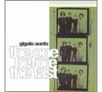 Gigolo Aunts - One Before The Last [Import]
