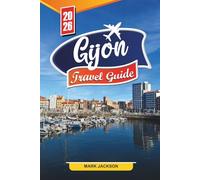 Gijón Travel guide 2026: Explore Beach Promenades, Maritime Museums, and Traditional Sidrerías in Northern Spain