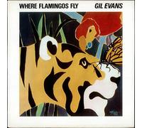 Gil Evans - Where Flamingos Fly [Vinilo]