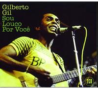Gil, Gilberto - Sou Louco Por Voce