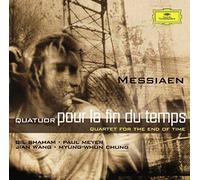 Gil Shaham Paul Meyer Jian Wang Myung-Whun Chung - Messiaen: Quatuor pour la fin du temps