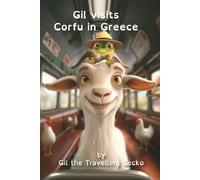 Gil visits Corfu: Colour version (Gil The Travelling Gecko (Colour Version))