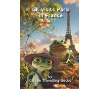 Gil Visits Paris (Gil The Travelling Gecko (Black and White Version))