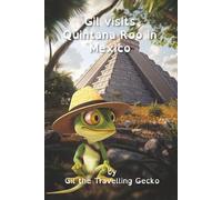 Gil Visits Quintana Roo in Mexico (Gil The Travelling Gecko (Black and White Version))