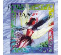 Gila - Fly Like an Eagle [Import]