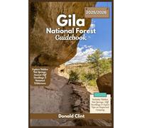 Gila National Forest Guidebook 2025: Explore Hidden Hot Springs, Ancient Cliff Dwellings & Untamed Wilderness
