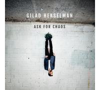 Gilad Hekselman - Ask For Chaos