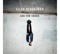 Gilad Hekselman - Ask For Chaos