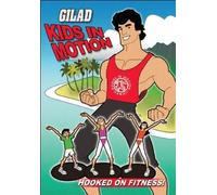 Gilad Kids in Motion: Hooked on Fitness [Reino Unido] [DVD]