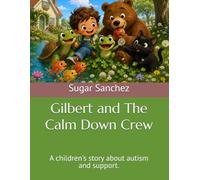 Gilbert and The Calm Down Crew