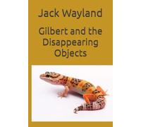 Gilbert and the Disappearing Objects