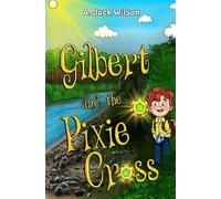 Gilbert and the Pixie Cross