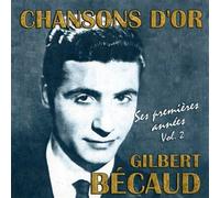 Gilbert Bécaud - Chansons d'or : Gilbert Bécaud, ses premières années, volume 2