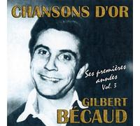 Gilbert Bécaud - Chansons d'or : Gilbert Bécaud, ses premières années, volume 3