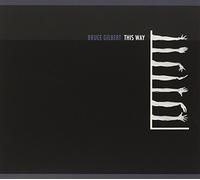 Gilbert Bruce - This Way
