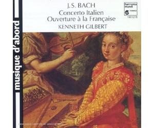 Gilbert,Kenneth - J.-S. Bach : Concerto Italien, BWV 971 - Ouverture à la française, BWV 831 - 4 duos