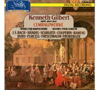 Gilbert, Kenneth - Plays Bach, Handel, Scarlatti & Rameau