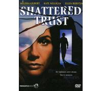 Gilbert/Nelligan - Shattered Trust [USA] [DVD]