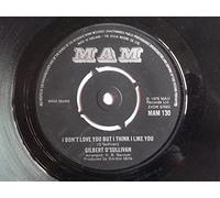 GILBERT O'SULLIVAN - GILBERT O'SULLIVAN - I DON'T LOVE YOU BUT I THINK I LIKE YOU - 7" VINYL / 45