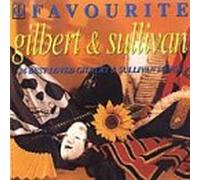 Gilbert & Sullivan - Favourite Gilbert & Sullivan