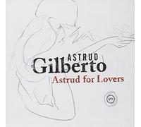 Gilberto, Astrud - Astrud for Lovers by Gilberto, Astrud (2004) Audio CD