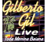 Gilberto Gil - ""Live """"Todo Menina B
