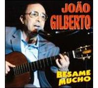 Gilberto, Joao - Besame Mucho