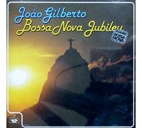 Gilberto, Joao - Bossa Nova Jubilee 1