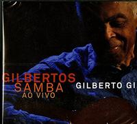 Gilbertos Samba Ao Vivo by GILBERTO GIL (2013-08-03)